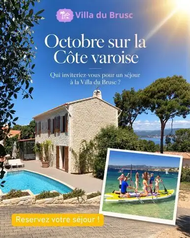 Octobre sur la C�te varoise : qui inviteriez-vous pour un s�jour � la Villa du B